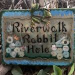 Riverwalk Rabbit Hole